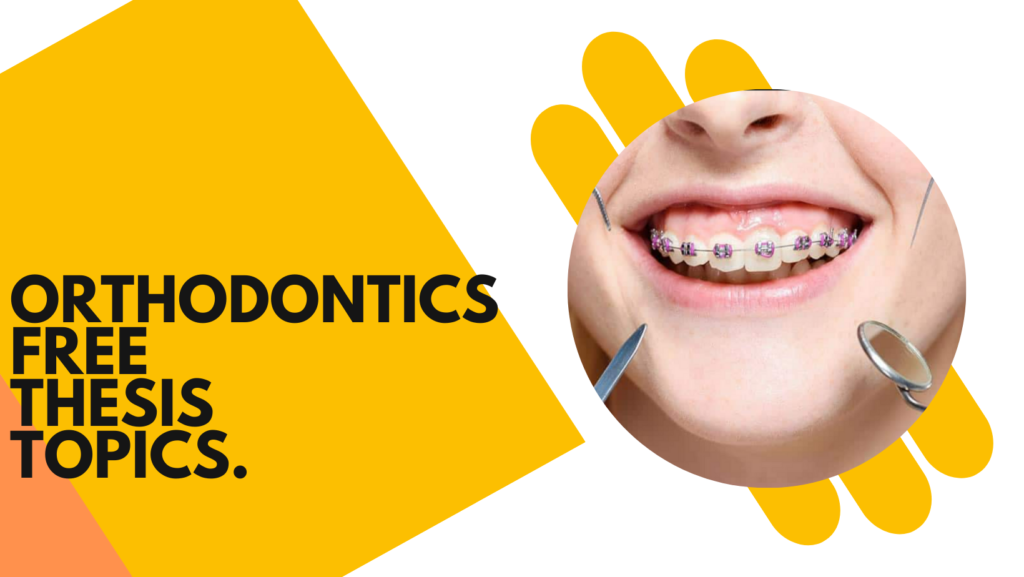 Orthodontics thesis topics