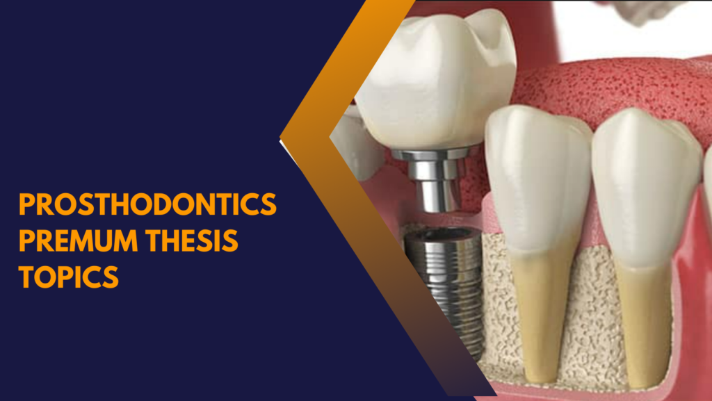 latest thesis topics in prosthodontics