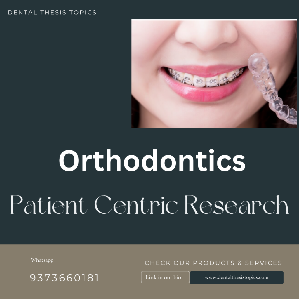 Patient Centric Research in Orthodontics