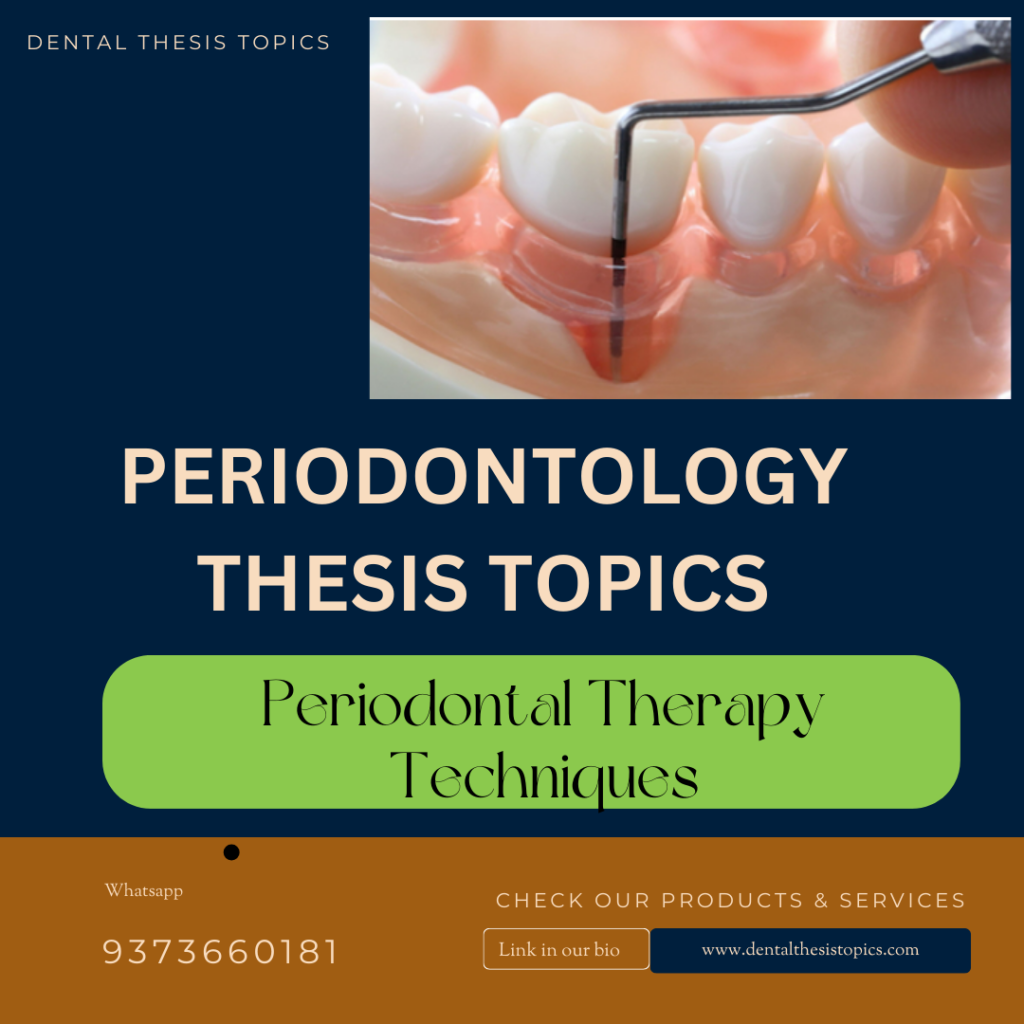 Periodontal Therapy Techniques thesis topics